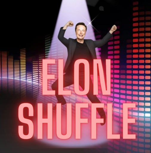 Elon Shuffle