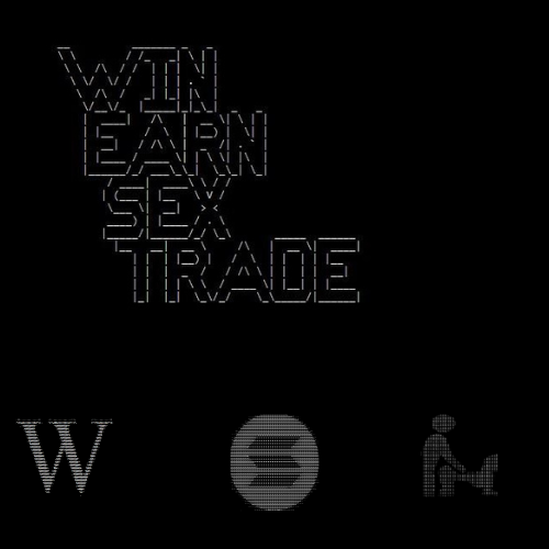 Win, Earn, Sex, Trade