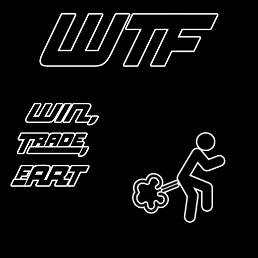 Win, Trade, Fart