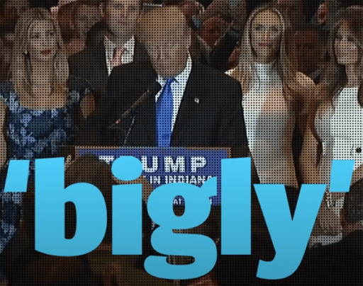 bigly