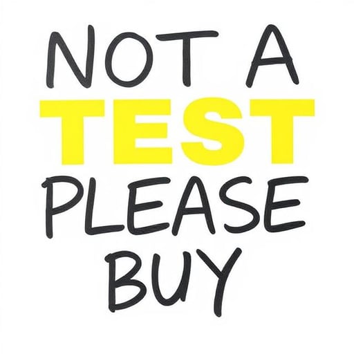 NO TEST, PLEASE BUY!