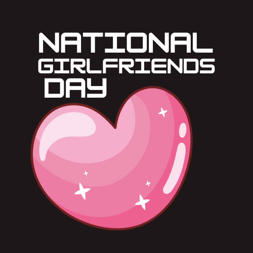 National Girlfriends Day