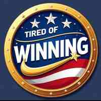 Tired Of Winning